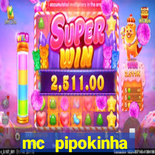 mc pipokinha privacy vazados
